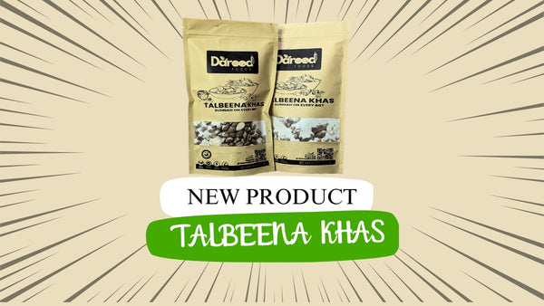 Talbeena Khas by Darood Foods: A Legacy of Tradition and Wellness